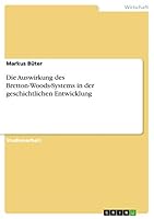 Die Auswirkung Des Bretton-Woods-Systems in Der Geschichtlichen Entwicklung 3656771197 Book Cover