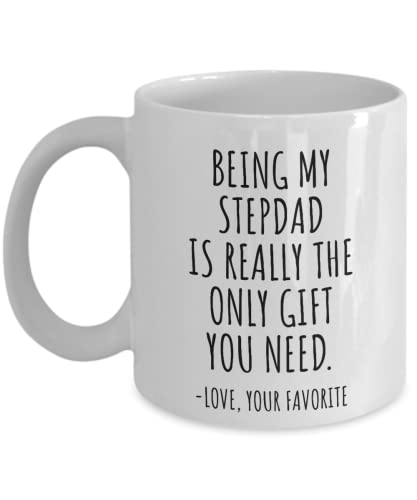 EzGift Funny StepDad Mug Gift for StepFather from StepDaughter StepSon Being My Is The Only Gift you Need Hilarious Birthday Fathers Day Gag Present Coffee Tea Cup 11 oz, White