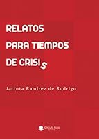 Relatos para tiempos de crisis (Spanish Edition) 8413314941 Book Cover