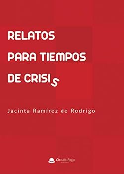 Paperback Relatos para tiempos de crisis (Spanish Edition) Book