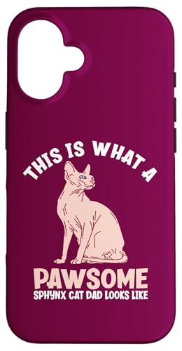 This Is What A Pawsome Sphynx Cat Dad Like X}zP[X iPhone 16 p