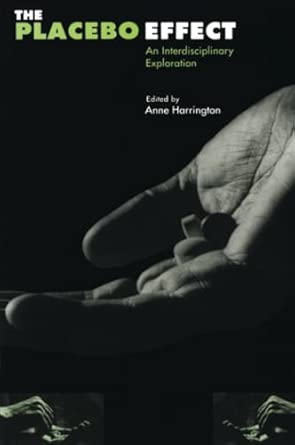 The Placebo Effect: An Interdisciplinary Exploration