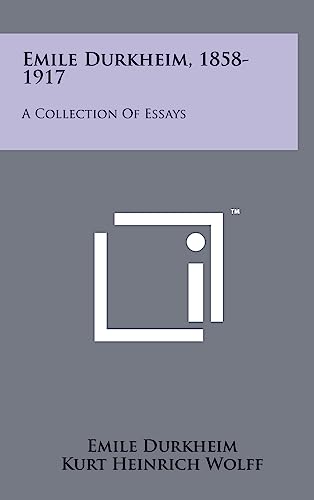 Emile Durkheim, 1858-1917: A Collection Of Essays