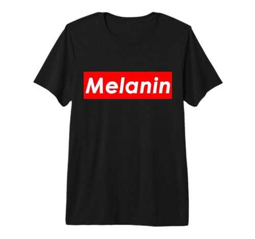 Melanin Black History Month African Skin Tone Pride Melanin Premium T-Shirt