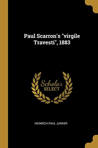 Paul Scarron's "virgile Travesti", 1883 (German Edition)