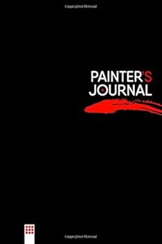 Painter's Dotted Bullet Journal : Notebook 6 X 9 Inches - 120 Sheets per Book, Dot Grid Paper