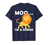 Moo I'm a horse - lion T-Shirt