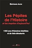 Les pépites de l'Histoire et ses inepties...