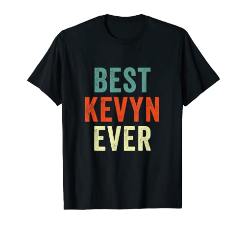 Mejor idea de regalo de broma con el nombre de kevyn camiseta