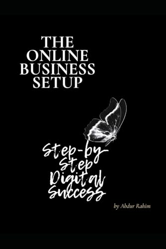 THE ONLINE BUSINESS SETUP: 