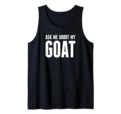 Raising Goats, Goat Farmer & Funny Pet Goat Tank Top