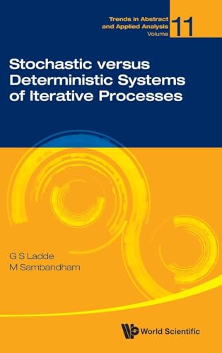 Stochastic Versus Deterministic Systems Of Iterative Processes (Trends in Abstract and Applied Analysis)