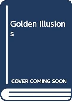 Paperback Golden Illusions (Second Chance at Love) Book