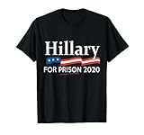 Hillary for Prison 2020 T-Shirt