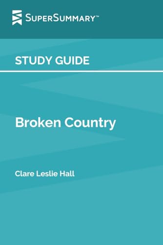 Study Guide: Broken Country by Clare Leslie Hall (SuperSummary)