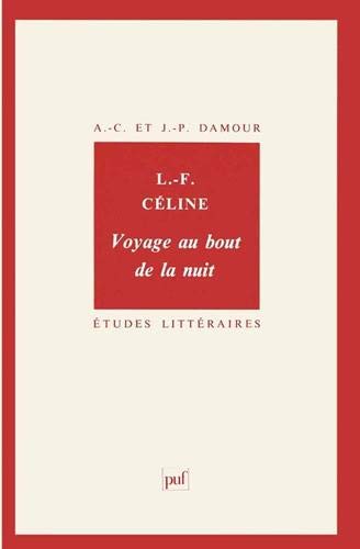 Céline. « Voyage au bout de la nuit » (Études littéraires) (French Edition) Céline. « Voyage au bout de la nuit » (Études littéraires) (French Edition)