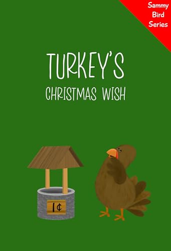 Turkey’s Christmas Wish: A Funny and Interactive Children’s Book for Early Readers, Pre-K, Grade 1 and 2nd Grade (Sammy Bird) (English Edition) - Moua, V