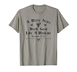 A Merry Heart Doeth Good Like A Medicine Proverbs 17:22 T-Shirt