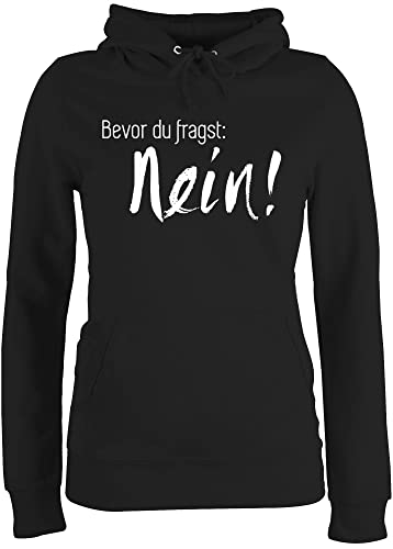 Shirtracer Pullover Damen Hoodie Frauen - Sprüche Statement - Bevor du...