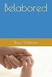 Belabored