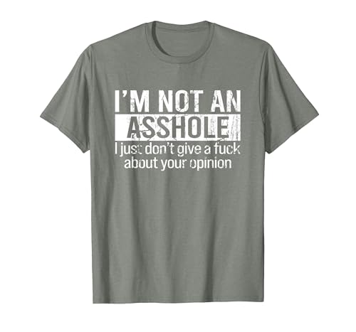 I'm Not an Asshole I Just Don't Give A Fuck About Your T-Shirt, Men, Olive Heather, 3X-Large