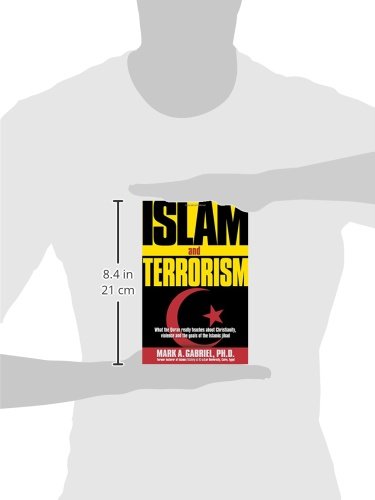 Islam and Terrorism: What the Quran Really Teaches about Christianity, Violence and the Goals of the
