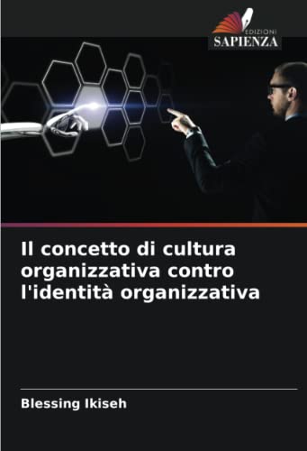 Il concetto di cultura organizzativa contro l'identità organizzativ