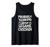 Probablemente pensando en el pollo al sésamo Camiseta sin Mangas