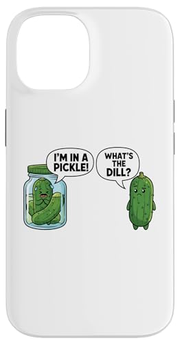  LE I'm In A Pickle What The Dill X}zP[X iPhone 14 p