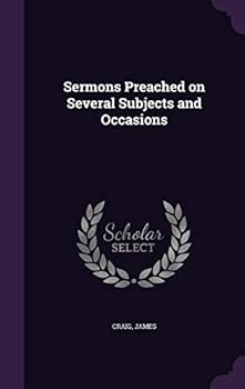 Hardcover Sermons Preached on Several Subjects and Occasions Book