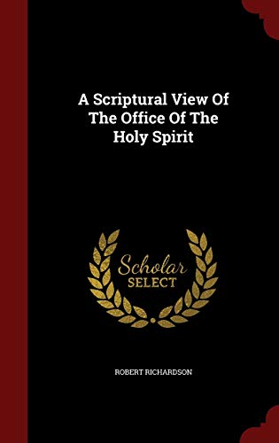 A Scriptural View Of The Office Of The Holy Spirit 1298828414 Book Cover