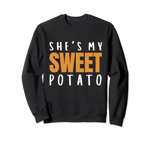 She's My Sweet Potato I Yam Set Couples Funny Thanksgiving Sudadera