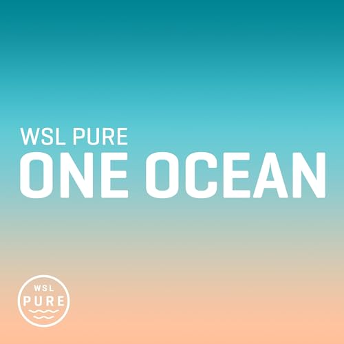 WSL PURE | One Ocean Podcast Por WSL Studios arte de portada