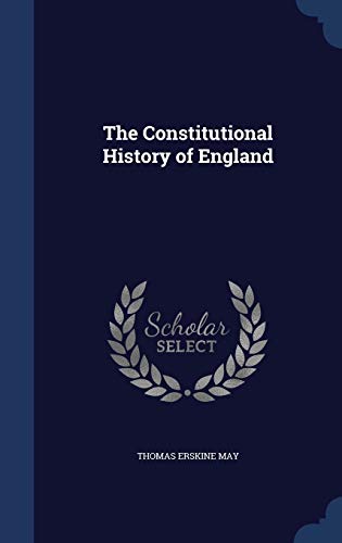 The Constitutional History of England 1298956188 Book Cover