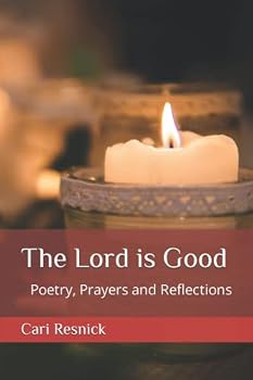 Paperback The Lord is Good: Poetry, Prayers and Reflections Book
