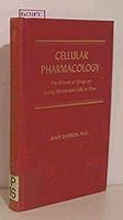 Cellular pharmacology;: The effects of drugs on living vertebrate cells in vitro (American lecture series, publication no. 810. A monograph in the ... of American lectures in living chemistry) B0006C5ILI Book Cover
