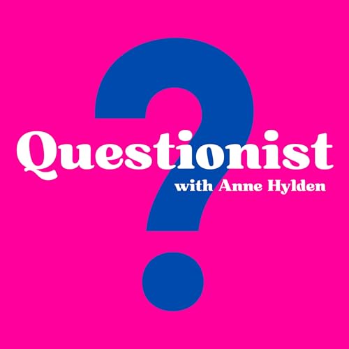 『Questionist with Anne Hylden — How clever queries cultivate connection』のカバーアート