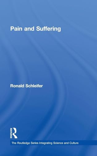 Pain and Suffering (The Routledge Series Integrating Science and Culture)