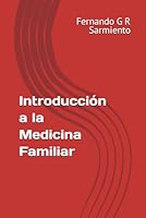Introducción a la Medicina Familiar (Spanish Edition) B0CRZ42S8Z Book Cover