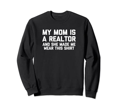 My Mom Is A Realtor T-Shirt divertido agente de bienes raíces inmobiliario Sudadera