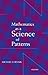 Mathematics As a Science of Patterns