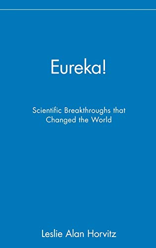 Eureka!: Scientific Breakthroughs that Changed the World