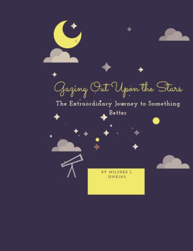 Gazing Out Upon the Starz: The Extraordinary Journey to Something Better