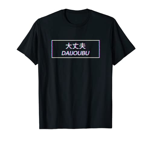Japanese Vaporwave Aesthetic Daijoubu Emo Eboy Egirl Kanji Camiseta