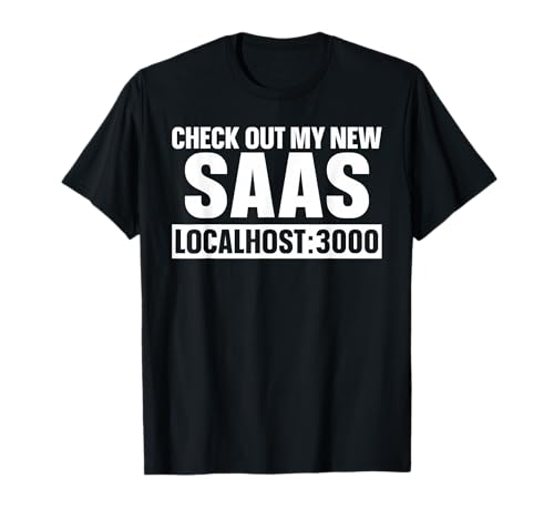 Localhost:3000 Funny Meme SAAS Vibe Coding T-Shirt