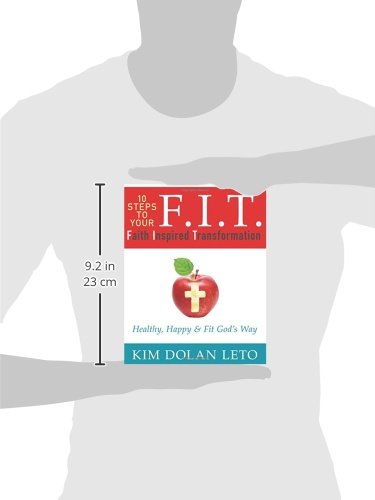 F.I.T. 10 Steps To Your Faith Inspired Transformation: Healthy, Happy, & Fit God's Way - Image 3