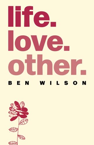 Life. Love. Other.