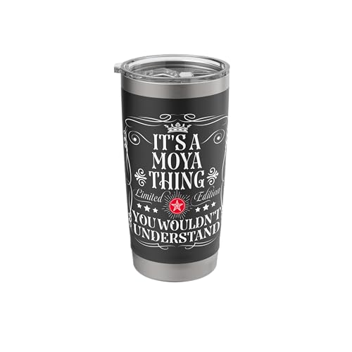 Moya Name Its A Moya Thing You Wouldn't Understand Stainless Steel Insulated Tumbler