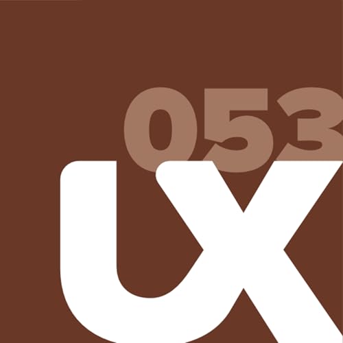 『053: Slack, Sanity, and the Art of Logging Off: Finding Balance in UX Life』のカバーアート