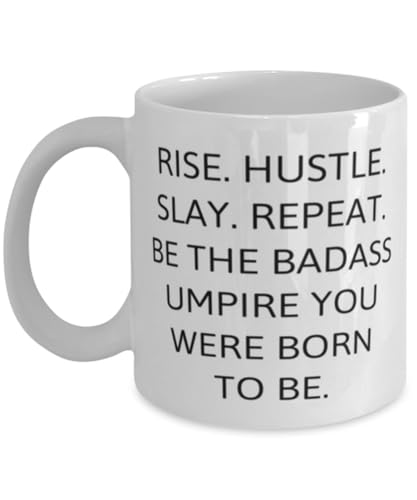 Surprise Umpire Gifts, RISE. HUSTLE. SLAY. REPEAT. BE THE BADASS UMPIRE, Umpire 11oz 15oz Mug From Friends, Cup For Coworkers, Gifts for baseball umpires, Gifts for softball umpires, Appreciation